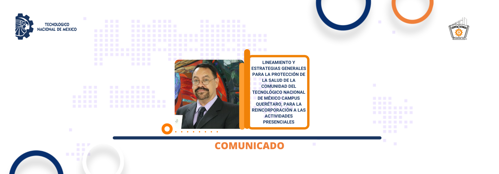 LINEAMIENTO Y ESTRATEGIAS GENERALES PARA LA PROTECCIÓN DE LA SALUD DE LA COMUNIDAD DEL TECNOLÓGICO NACIONAL DE MÉXICO CAMPUS QUERÉTARO, PARA LA REINCORPORACIÓN A LAS ACTIVIDADES PRESENCIALES