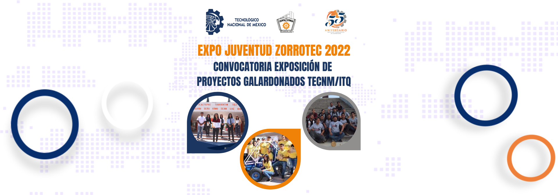 CONVOCATORIA EXPOSICIÓN DE PROYECTOS GALARDONADOS TECNM / ITQ