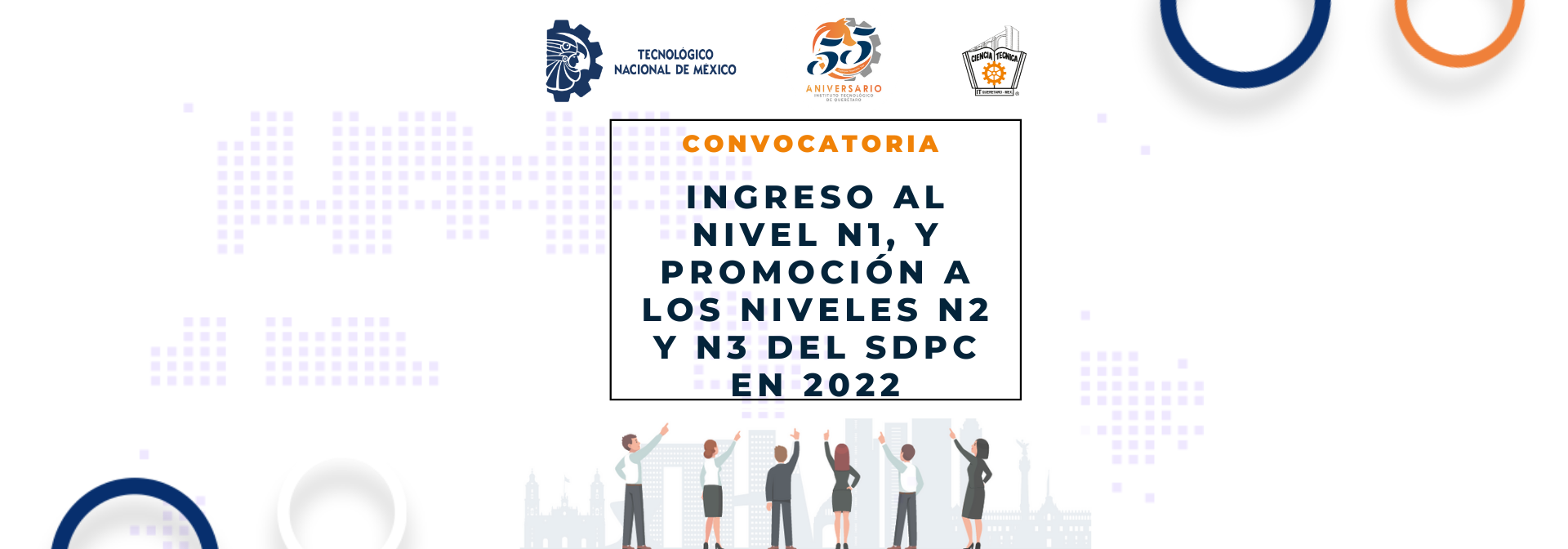 CONVOCATORIA INGRESO AL NIVEL N1, Y PROMOCIÓN A LOS NIVELES N2 Y N3 DEL SDPC EN 2022.