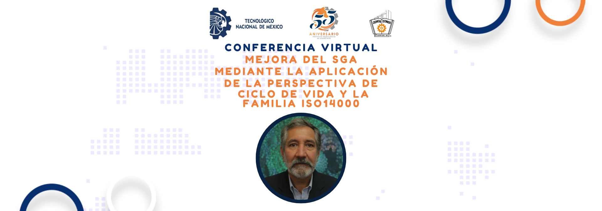 Conferencia virtual; Mejora del SGA mediante la aplicación de la perspectiva de ciclo de vida y la familia ISO14000