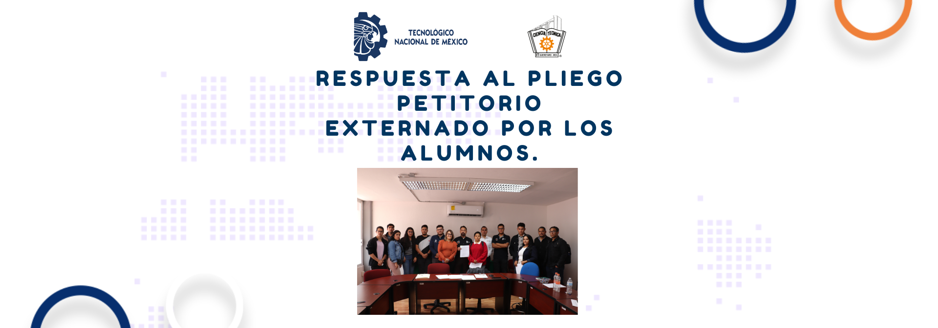 Respuesta al Pliego Petitorio externado por los alumnos.