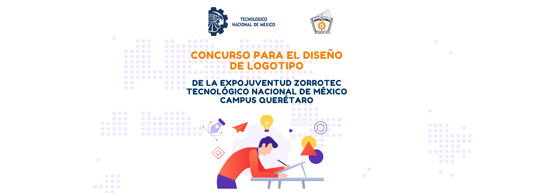 CONCURSO PARA EL DISEÑO DE LOGOTIPO DE LA EXPO JUVENTUD ZORROTEC DEL TECNOLÓGICO NACIONAL DE MÉXICO CAMPUS QUERÉTARO